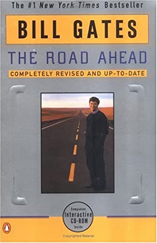 The Road Ahead by Bill Gates